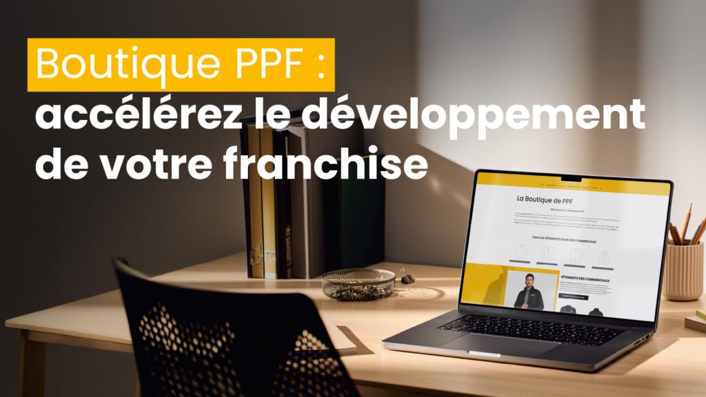 Boutique PPF dédiée aux franchisés
