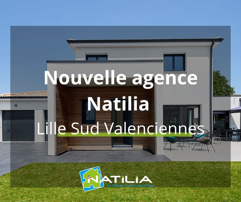 Nouvelle agence Natilia à Valenciennes 