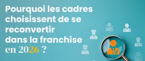 PPF : Pourquoi les cadres choisissent de se reconvertir dans la franchise en 2026 ?
