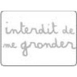 Franchise INTERDIT DE ME GRONDER