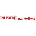 Franchise DU PAREIL AU MEME ( DPAM )