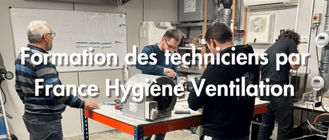Coup de projecteur sur la formation au sein du réseau France Hygiène Ventilation