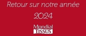 Réseau Mondial Tissus : bilan de 2024 et projets prévus en 2025