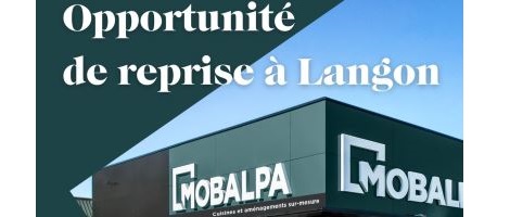 Le magasin Mobalpa de Langon cherche son nouveau dirigeant franchisé