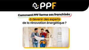 Comment PPF forme ses franchisés