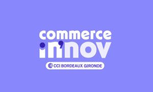 Commerce Innov - Village de la franchise, CCI Bordeaux Gironde