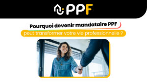 Devenir mandataire PPF 