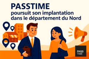 PASSTIME poursuit son implantation dans le nord