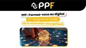 Rejoignez PPF, formez-vous au digital