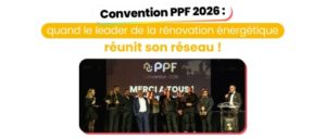 Le réseau PPF célèbre sa croissance lors de sa Convention 2026 au Moulin Rouge