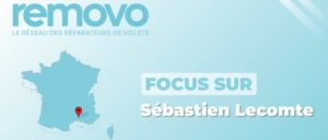 Témoignage de Sébastien Lecomte, franchisé Removo de Nîmes
